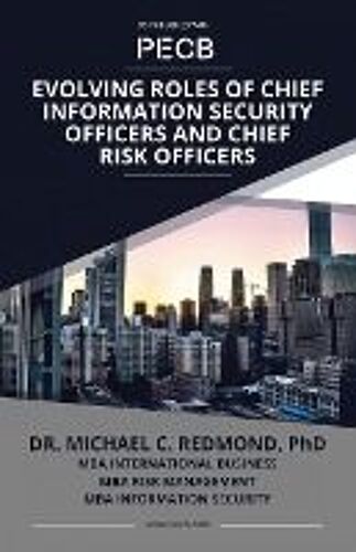 Evolving Roles Of Chief Information Security Officers And Chief Risk Officers