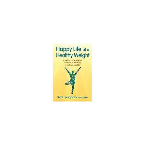 Happy Life At A Healthy Weight