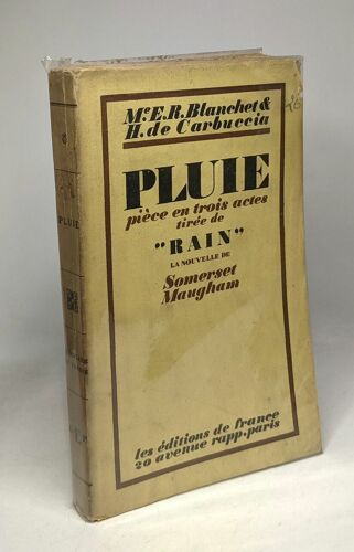Pluie - Pièce En Trois Actes Et Quatre Tableaux Tirée De ""Rain"" La Nouvelle De Somerset Maugham Par John Colton & Clémence Randolph Adptation Française De E.R. Blanchet & H. De Carbuccia