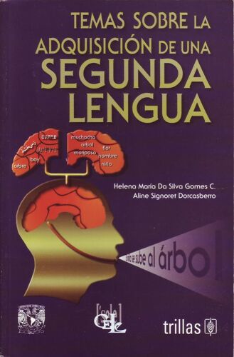 Temas Sobre La Adquisicion De Una Segunda Lengua