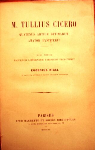 M. Tullius Cicero Quatenus Artium Optimarum Amator Exstiterit.