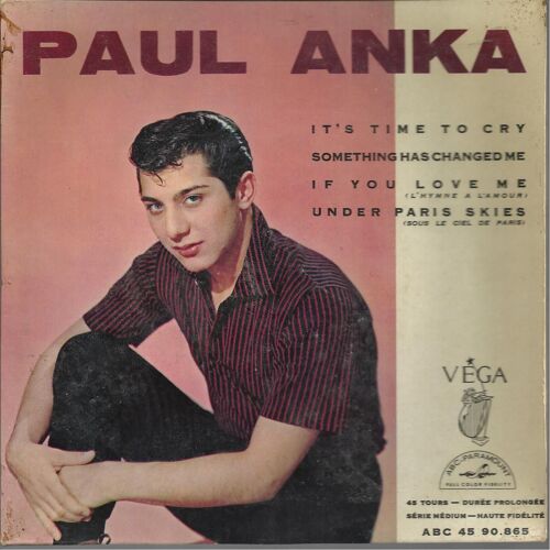 It's Time To Cry (P. Anka) 2'19 - Something Has Changed Me (P. Anka) 2'19 / If You Love Me (Really Love Me) (G. Parsons - M. Monnot) 2'09 - Under Paris Skies (K. Gannon - H. Giraud) 1'54