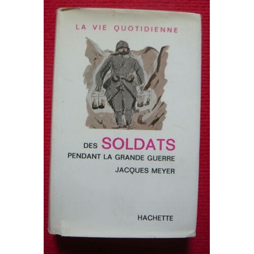 La Vie Quotidienne Des Soldats Pendant La Grande Guerre