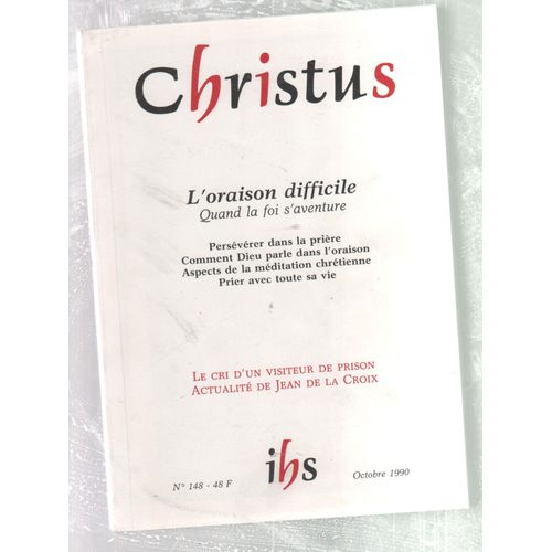 Christus 148 (Octobre 1990) L'oraison Difficile : Quand La Foi S'aventure