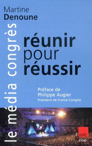 Réunir Pour Réussir - Le "Média" Congrès