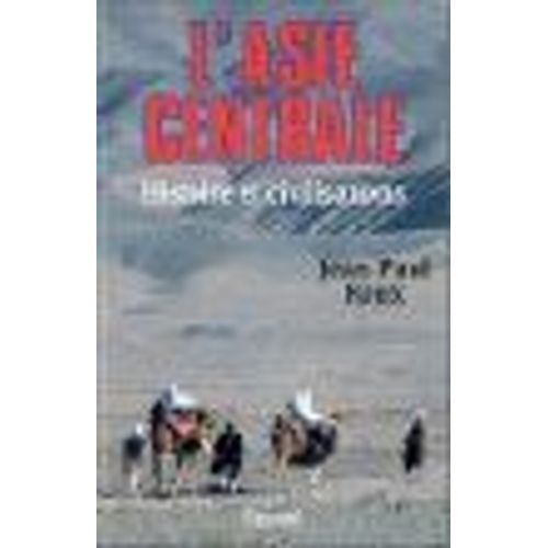 L'asie Centrale, Histoire Et Civilisation