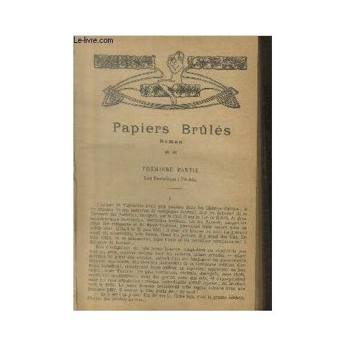 Le Roman Romanesque : Papiers Brûlés - Mensonge De Chien - L Autre Amour - Les Cornalines - Le Miroir Aux Alouettes - Etc.