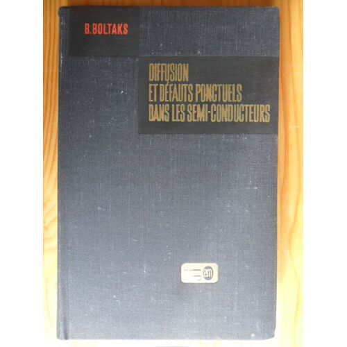 Diffusion Et Défauts Ponctuels Dans Les Semi-Conducteurs (Traduit Du Russe Par Sergueï Vasilevitch Medvédev)