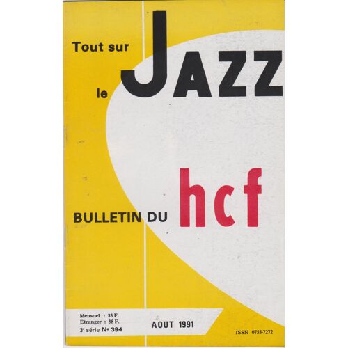 Bulletin Du H C F (Hot Club De France) N°394 Août 1991 Tout Sur Le Jazz