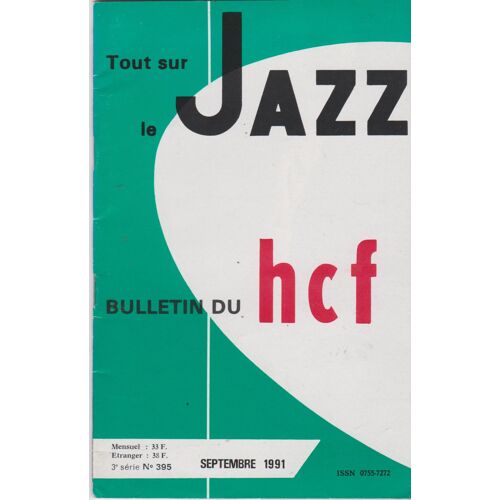 Bulletin Du H C F (Hot Club De France) N°395 Septembre 1991 Tout Sur Le Jazz
