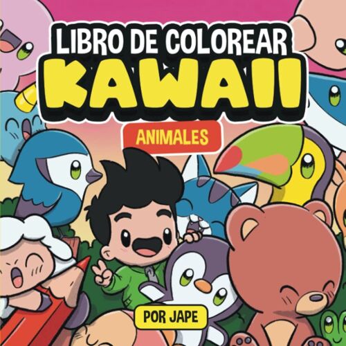 Libro De Colorear Kawaii: Animales Kawaii (Libro De Colorear Kawaii Muy Kawaii) (Spanish Edition)
