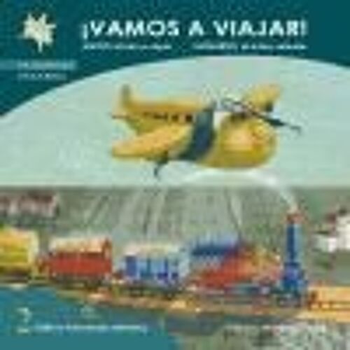 ¡Vamos A Viajar! : Mateo, El Tren A Vapor ; Leonardo, El Avión Valiente