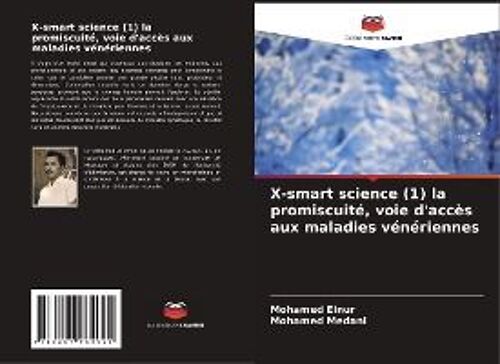 X-Smart Science (1) La Promiscuité, Voie D'accès Aux Maladies Vénériennes