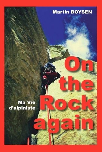 On The Rock Again - Ma Vie D'alpiniste
