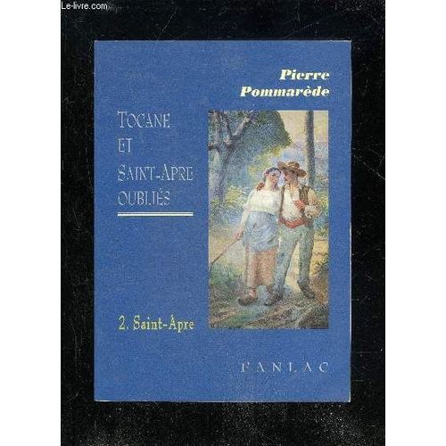 Tocane Et Saint-Apre Oubliés. - Tome 2