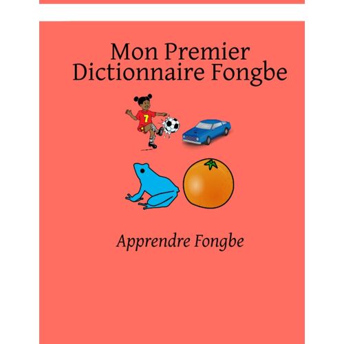 Mon Premier Dictionnaire Fongbe: Apprendre Fongbe (French Edition)