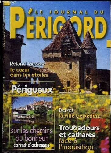Le Journal Du Perigord N° 91 - Presse-Express - P. 6 A Lui Les Paillettes, À Moi La Soute...Lecture - P. 37 Eugène Le Roy, Fils De La Révolution T Narrateur Du Xixe Siècle.Affaires Classées ...