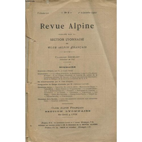 Revue Alpine Volume 21 N°2 : Souvenirs D Oisans - En Alsace Lorraine - Inauguration Du Refuge D Averole...