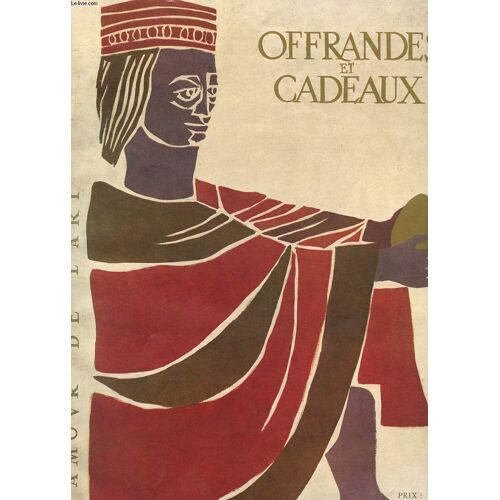 Revue D'art Nouvelle Serie Numeros 55 - 56 -57. L'amour De L'art. Offrandes Et Cadeaux. La Maniere De Donner. Offrandes Aux Dieux. Faveurs Royales Et Cadeaux Diplomatiques. Couleurs Du ...