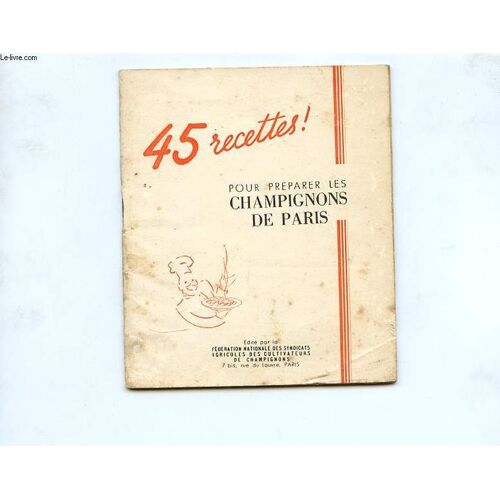 45 Recettes! Pour Preparer Les Champignons De Paris