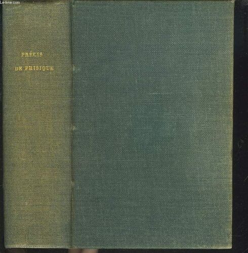 Precis De Physique D'apres Les Theories Modernes.