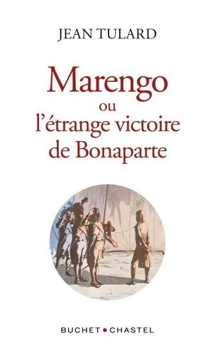 Marengo Ou L'étrange Victoire De Bonaparte