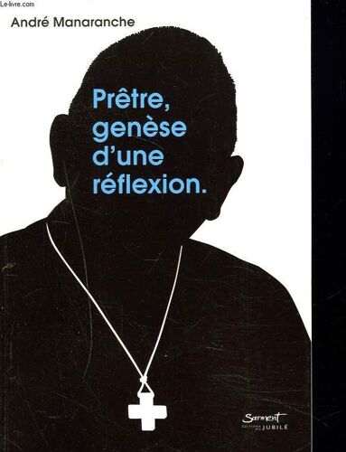 Pretre, Genese D4une Reflexion.