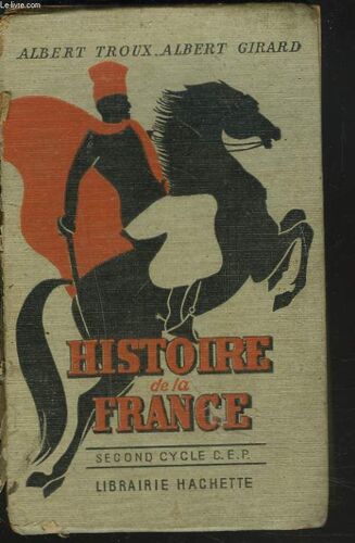 Histoire De La France Des Origines A 1919. Second Cycle Certificat D'etudes.29.8