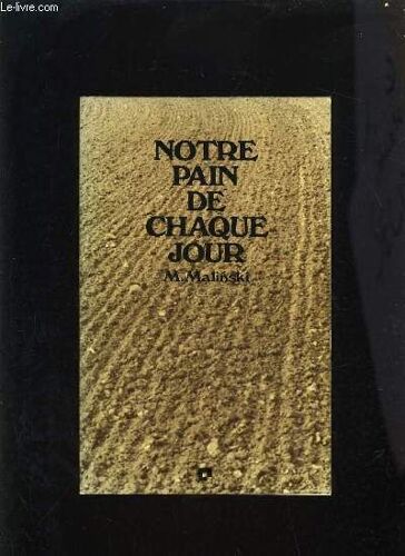 Notre Pain De Chaque Jour