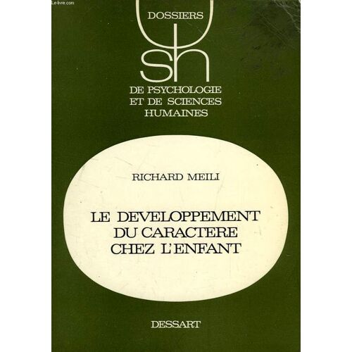 Le Developpement Du Caractere Chez L'enfant, Contribution A Ala Caracteriologie Genetique