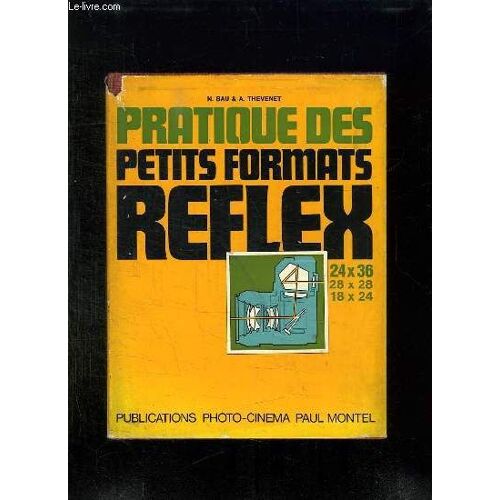 Les Pratique Des Petits Formats Reflex. 5em Edition Mise A Jour.