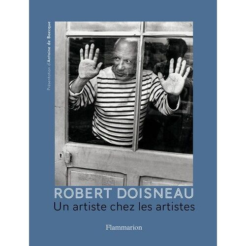 Robert Doisneau - Un Artiste Chez Les Artistes