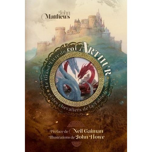 Le Grand Livre Du Roi Arthur Et Des Chevaliers De La Table Ronde - Un Nouveau Morte D'arthur