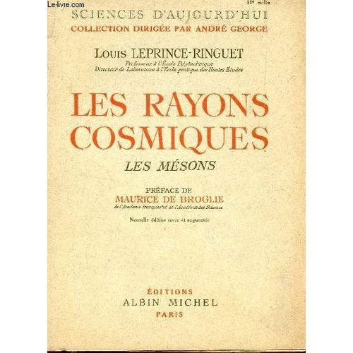 Les Rayons Cosmiques - Les Mesons / Collection Sicences D'aujourd'hui.