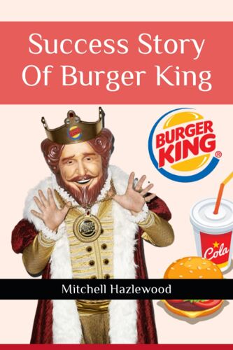 Success Story Of Burger King