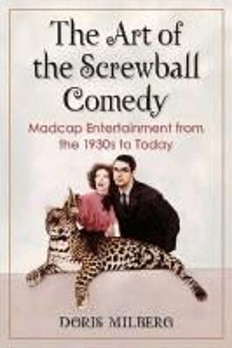 The Art Of The Screwball Comedy