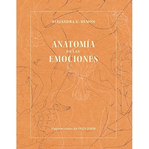 Anatomía De Las Emociones