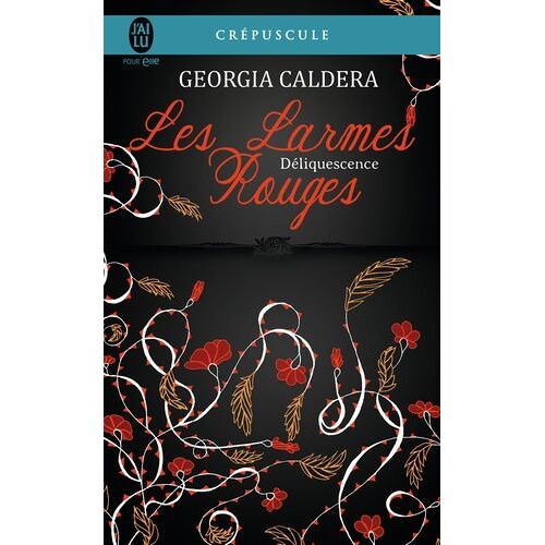 Les Larmes Rouges - Tome 2 - Déliquescence