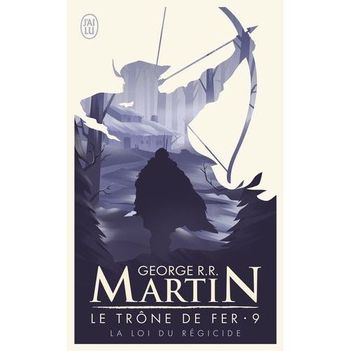 Le Trône De Fer (A Game Of Thrones) - Tome 9 - La Loi Du Régicide
