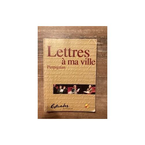 Lettres À Ma Ville - Perpignan