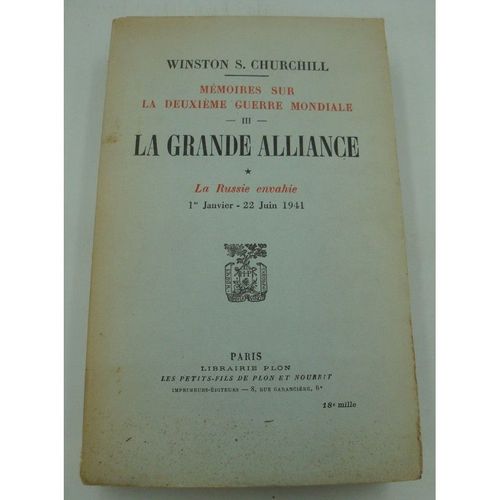 Churchill Deuxième Guerre Mondiale T3 La Grande Alliance - La Russie Envahie 1950 Plon