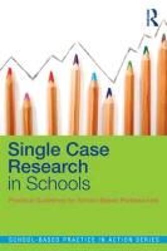 Single Case Research In Schools