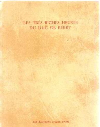 Les Tres Riches Heures Du Duc De Berry/ 12 Reproductions En Couleurs