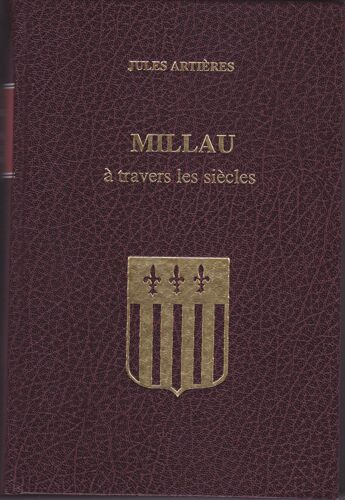Millau À Travers Les Siècles
