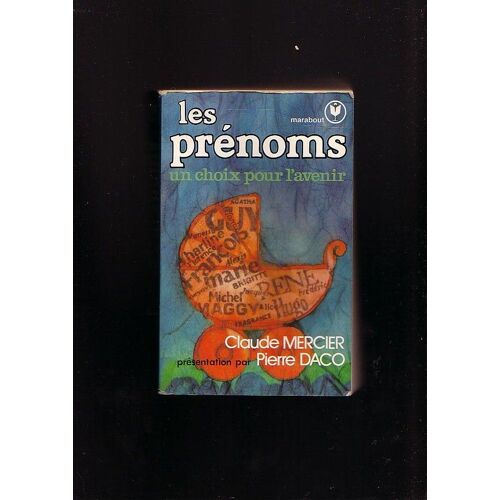 Les Prénoms, Un Choix Pour L'avenir. Présentation Par Pierre Daco