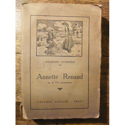 Annette Renaud Ou La Vie Recommence