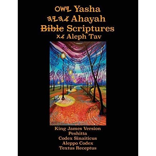 Yasha Ahayah Bible Scriptures Aleph Tav (Yasat) Study Bible (3rd Edition 2020)