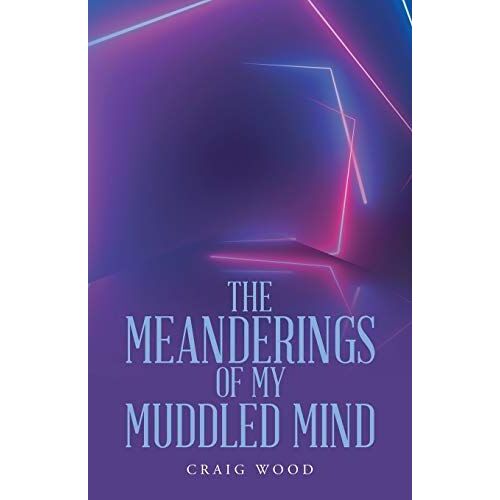 The Meanderings Of My Muddled Mind