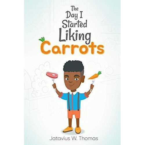 The Day I Started Liking Carrots