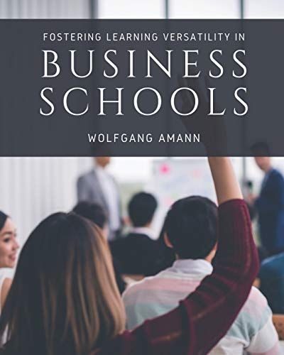 Fostering Learning Versatility In Business Schools